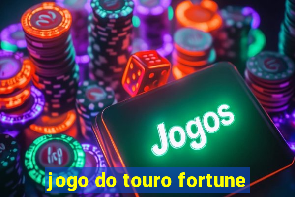 jogo do touro fortune